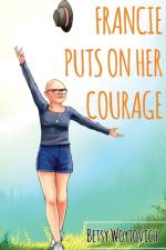 Francie Puts On Her Courage af Betsy Woytovich