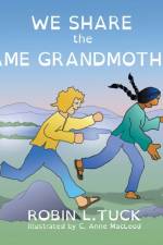 We Share the Same Grandmother af Robin L Tuck