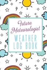 Future Meteorologist Weather Log Book af Alice Devon