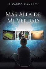 Mas Alla De Mi Verdad af Ricardo Canales