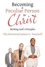 Becoming a Peculiar Person in Christ af REV James A Tazewell