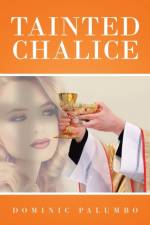 Tainted Chalice af Dominic Palumbo