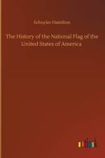 History of the National Flag of the United States of America af Schuyler Hamilton