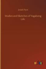 Studies and Sketches of Vagabong Life af Josiah Flynt