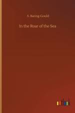 In the Roar of the Sea af S Baring-Gould