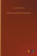 Woman under Monasticism af Lina Eckenstein