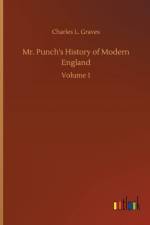 Mr. Punch's History of Modern England af Charles L Graves
