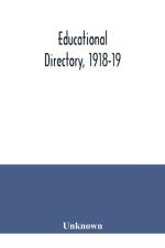 Educational directory, 1918-19 af Unknown