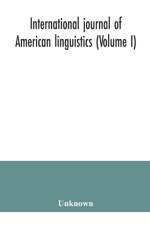 International journal of American linguistics (Volume I) af Unknown
