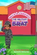 Faith A. Perkins, The Military Brat af Neka Perkins