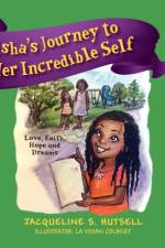 Asha's Journey to Her Incredible Self af Jacqueline S Hutsell