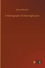 Monograph of Odontoglossum af James Bateman