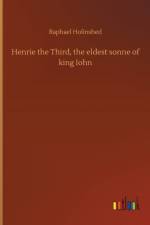 Henrie the Third, the eldest sonne of king Iohn