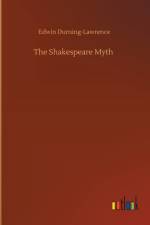 Shakespeare Myth af Edwin Durning-Lawrence