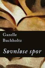Søvnløse spor af Gazelle Buchholtz