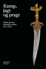 Kamp, jagt og pragt af Kjeld von Folsach