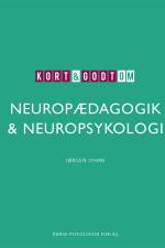 Kort & godt om NEUROPÆDAGOGIK & NEUROPSYKOLOGI