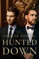 Hunted Down af Charles Dickens