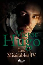 Les Misérables IV af Victor Hugo
