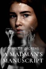 A Madman's Manuscript af Charles Dickens