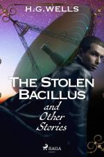 The Stolen Bacillus and Other Stories af H. G. Wells