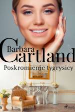 Poskromienie tygrysicy - Ponadczasowe historie miłosne Barbary Cartland af Barbara Cartland