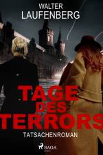 Tage des Terrors. Tatsachenroman af Walter Laufenberg