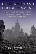 Desolation and Enlightenment af Ira (Columbia University) Katznelson