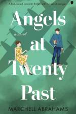 Angels at Twenty Past af Marchell Abrahams