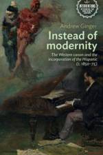 Instead of Modernity af Andrew Ginger