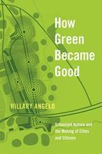 How Green Became Good af Hillary Angelo