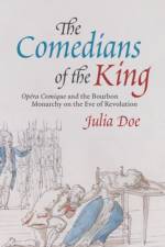 The Comedians of the King af Julia Doe