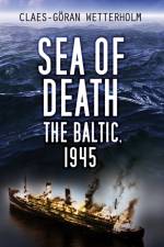 Sea of Death af Claes-Goeran Wetterholm