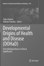 Developmental Origins of Health and Disease (DOHaD)