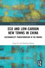 Eco and Low-Carbon New Towns in China af Yang Fu