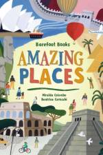 Barefoot Books Amazing Places af Miralda Colombo