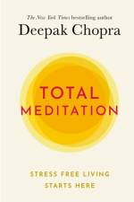 Total Meditation af Dr Deepak Chopra