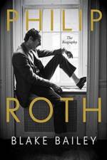 Philip Roth - The Biography af Blake Bailey
