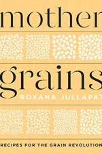 Mother Grains af Roxana Jullapat