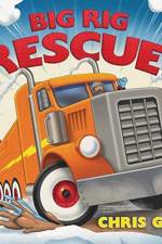 Big Rig Rescue! af Chris Gall