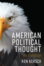 American Political Thought af Ken Kersch