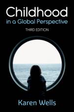 Childhood in a Global Perspective af Karen (Birkbeck Wells