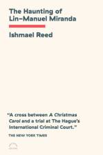 The Haunting of Lin-Manuel Miranda af Ishmael Reed