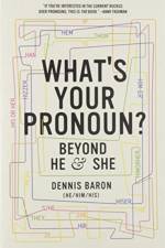 What's Your Pronoun? af Dennis (University of Illinois) Baron