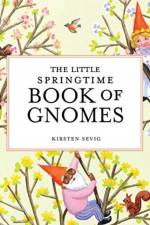 The Little Springtime Book of Gnomes af Kirsten Sevig