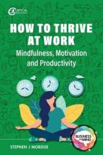 How to Thrive at Work af Stephen J Mordue