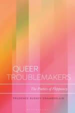 Queer Troublemakers af Dr Prudence Bussey-Chamberlain