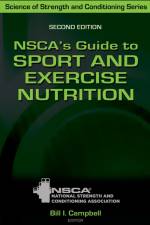 NSCA's Guide to Sport and Exercise Nutrition