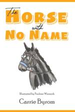 The Horse with No Name af Carrie Byrom