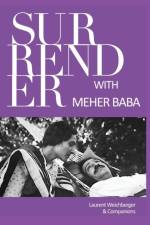 Surrender with Meher Baba af Laurent Weichberger